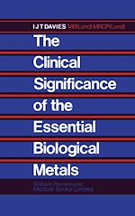 Télécharger le livre :  The Clinical Significance of the Essential Biological Metals