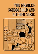 Télécharger le livre :  The Disabled Schoolchild and Kitchen Sense