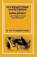 Télécharger le livre :  Hypnotism, Hysteria and Epilepsy