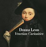 Télécharger le livre :  Venetian Curiosities