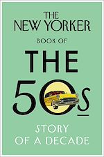 Télécharger le livre :  The New Yorker Book of the 50s