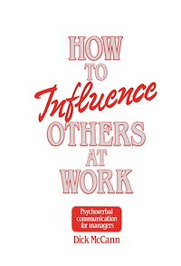 Téléchargez le livre :  How to Influence Others at Work