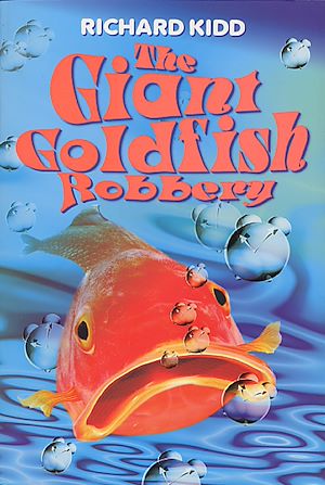 Download the eBook: The Giant Goldfish Robbery