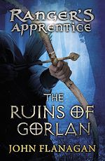 Download this eBook The Ruins of Gorlan (Ranger's Apprentice Book 1 )