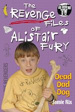 Télécharger le livre :  The Revenge Files of Alistair Fury: Dead Dad Dog