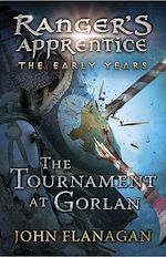 Télécharger le livre :  The Tournament at Gorlan (Ranger's Apprentice: The Early Years Book 1)