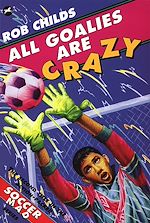 Télécharger le livre :  All Goalies Are Crazy
