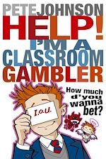 Download this eBook Help! I'm a Classroom Gambler