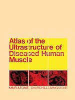 Télécharger le livre :  Atlas of the Ultrastructure of Diseased Human Muscle