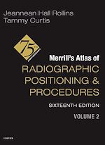 Télécharger le livre :  Merrill's Atlas of Radiographic Positioning and Procedures - Volume 2 - E-Book