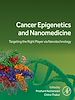 Télécharger le livre :  Cancer Epigenetics and Nanomedicine