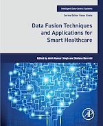 Télécharger le livre :  Data Fusion Techniques and Applications for Smart Healthcare