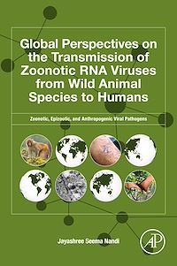 Téléchargez le livre :  Global Perspectives on the Transmission of Zoonotic RNA Viruses from Wild Animal Species to Humans
