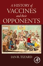 Télécharger le livre :  A History of Vaccines and their Opponents