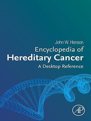 Téléchargez le livre :  Encyclopedia of Hereditary Cancer