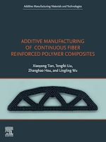 Télécharger le livre :  Additive Manufacturing of Continuous Fiber Reinforced Polymer Composites
