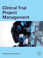 Télécharger le livre :  Clinical Trial Project Management