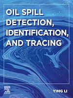 Télécharger le livre :  Oil Spill Detection, Identification, and Tracing