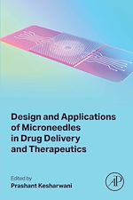 Télécharger le livre :  Design and Applications of Microneedles in Drug Delivery and Therapeutics