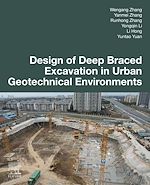 Télécharger le livre :  Design of Deep Braced Excavation in Urban Geotechnical Environments