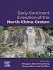 Télécharger le livre :  Early Continent Evolution of the North China Craton
