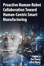 Télécharger le livre :  Proactive Human-Robot Collaboration Toward Human-Centric Smart Manufacturing