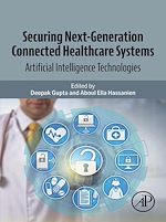 Télécharger le livre :  Securing Next-Generation Connected Healthcare Systems