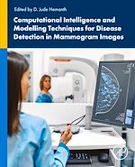 Télécharger le livre :  Computational Intelligence and Modelling Techniques for Disease Detection in Mammogram Images