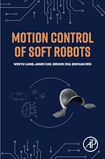 Télécharger le livre :  Motion Control of Soft Robots