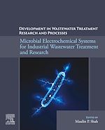 Télécharger le livre :  Microbial Electrochemical Systems for Industrial Wastewater Treatment and Research