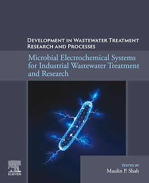 Télécharger le livre :  Microbial Electrochemical Systems for Industrial Wastewater Treatment and Research
