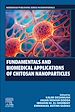Télécharger le livre :  Fundamentals and Biomedical Applications of Chitosan Nanoparticles