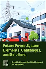 Télécharger le livre :  Future Power System Elements, Challenges, and Solutions