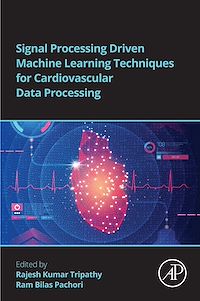 Téléchargez le livre :  Signal Processing Driven Machine Learning Techniques for Cardiovascular Data Processing