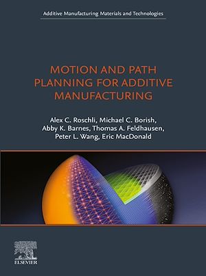 Téléchargez le livre :  Motion and Path Planning for Additive Manufacturing