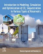 Télécharger le livre :  Introduction to Modeling, Simulation and Optimization of CO2 Sequestration in Various Types of Reservoirs