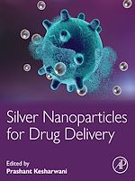 Télécharger le livre :  Silver Nanoparticles for Drug Delivery