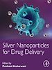 Télécharger le livre :  Silver Nanoparticles for Drug Delivery