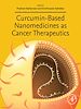 Télécharger le livre :  Curcumin-Based Nanomedicines as Cancer Therapeutics
