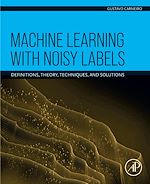 Télécharger le livre :  Machine Learning with Noisy Labels