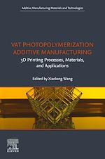 Télécharger le livre :  Vat Photopolymerization Additive Manufacturing