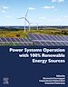 Télécharger le livre :  Power Systems Operation with 100% Renewable Energy Sources