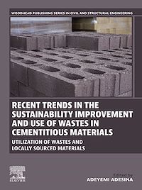 Téléchargez le livre :  Recent Trends in the Sustainability Improvement and Use of Wastes in Cementitious Materials
