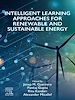 Télécharger le livre :  Intelligent Learning Approaches for Renewable and Sustainable Energy