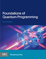Télécharger le livre :  Foundations of Quantum Programming