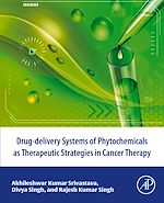 Télécharger le livre :  Drug-delivery systems of phytochemicals as therapeutic strategies in cancer therapy