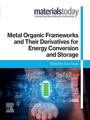 Téléchargez le livre :  Metal Organic Frameworks and Their Derivatives for Energy Conversion and Storage