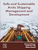 Télécharger le livre :  Safe and Sustainable Arctic Shipping Management and Development