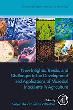 Télécharger le livre :  New Insights, Trends, and Challenges in the Development and Applications of Microbial Inoculants in Agriculture