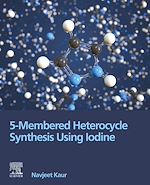 Télécharger le livre :  5-Membered Heterocycle Synthesis Using Iodine